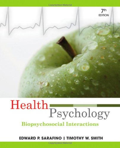 Health Psychology Biopsychosocial Interactions 7th Edition 7th Edward P Sarafino