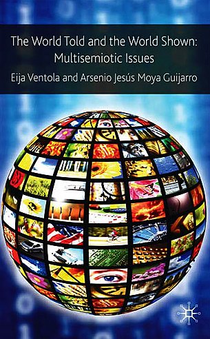 The World Told And The World Shown Multisemiotic Issues Eija Ventola