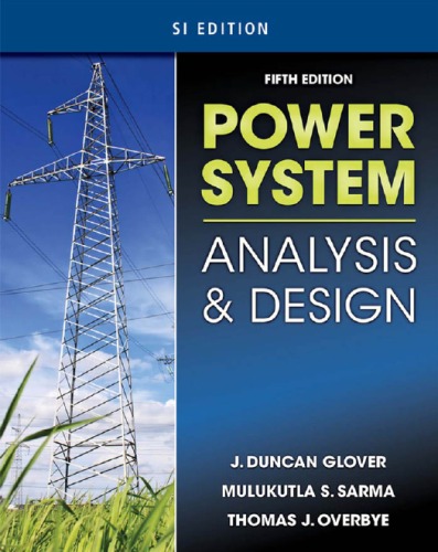 Power System Analysis And Design Si Edition Fifth Edition 5th J Duncan Glover