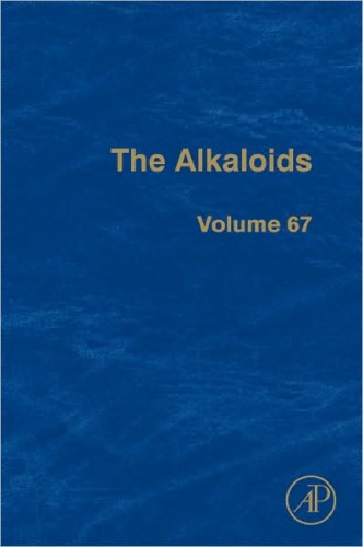 The Alkaloids Chemistry And Biology 67 Geoffrey A Cordell Eds