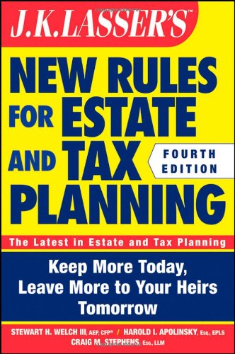 Jk Lassers New Rules For Estate And Tax Planning Fourth Edition 4th Edition Stewart H Welch Iii