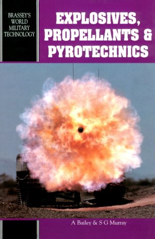 Explosives Propellants And Pyrotechnics Brasseys World Military Technology 2nd Edition A Bailey