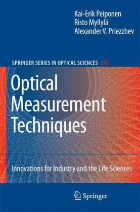Optical Measurement Techniques Innovations For Industry And The Life Sciences 1st Edition Kaierik Peiponen