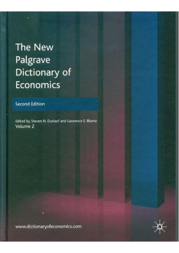The New Palgrave Dictionary Of Economics Second Edition Volume 2 Steven N Durlauf And Lawrence E Blume