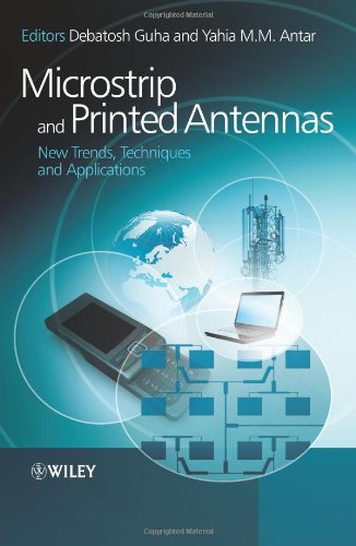 Microstrip And Printed Antennas New Trends Techniques And Applications 1st Edition Debatosh Guha