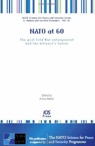 Nato At 60 The Postcold War Enlargement And The Alliances Future Nato Science For Peace And Security Series E Human And Sociental Dynamics A Bebler Editor