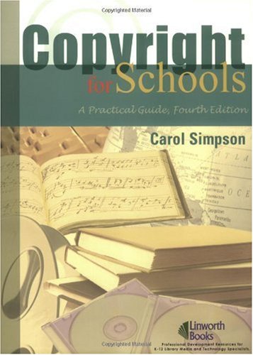 Copyright For Schools A Practical Guide 4th Carol Simpson