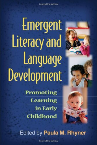 Emergent Literacy And Language Development Promoting Learning In Early Childhood 1st Edition Paula M Rhyner