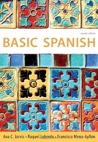 Basic Spanish 2nd Edition Ana C Jarvis Raquel Lebredo Francisco Menaayllon