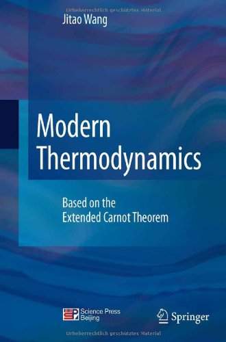Modern Thermodynamics Based On The Extended Carnot Theorem 2011th Edition Jitao Wang