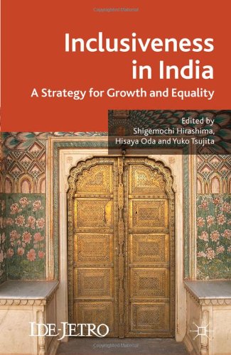 Inclusiveness In India A Strategy For Growth And Equality Idejetro Shigemochi Hirashima