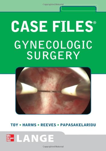 Case Files Gynecologic Surgery 1st Edition 1st Edition Eugene Toy