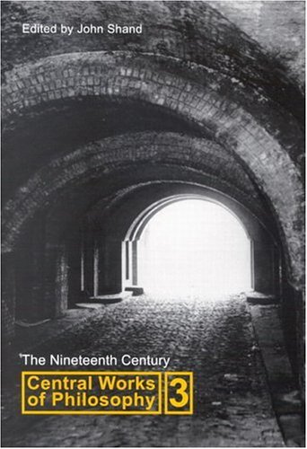 Central Works Of Philosophy The Nineteenth Century John Shand