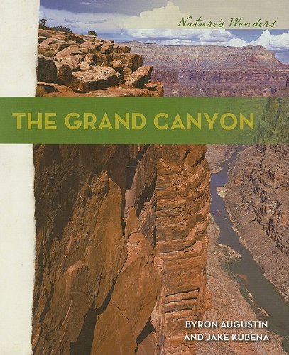 The Grand Canyon 1st Edition Byron Augustin Jake Kubena