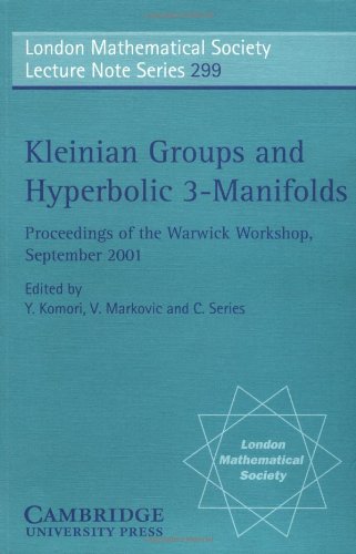 Kleinian Groups And Hyperbolic 3manifolds Y Komori V Markovic