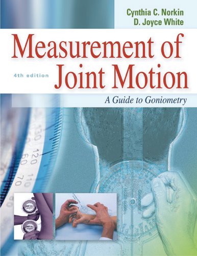 Measurement Of Joint Motion A Guide To Goniometry Fourth Edition 4th C C Norkin