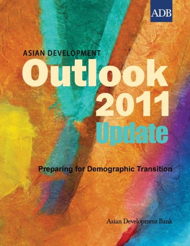 Asian Development Outlook 2011 Update Preparing For Demographic Transition Haruhiko Kuroda