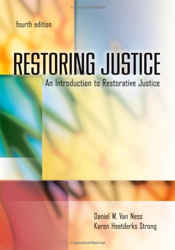 Restoring Justice An Introduction To Restorative Justice Fourth Edition 4th Daniel W Van Ness