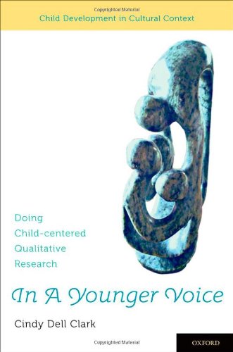 In A Younger Voice Doing Childcentered Qualitative Research 1st Edition Cindy Dell Clark