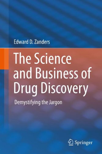 The Science And Business Of Drug Discovery Demystifying The Jargon 1st Edition Edward D Zanders Auth