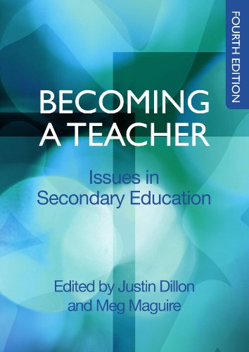 Becoming A Teacher Issues In Secondary Teaching 4th Justin Dillon