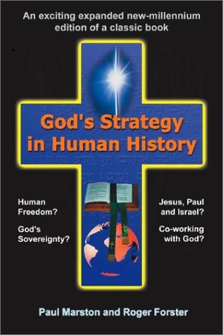 Gods Strategy In Human History Roger Forster Paul Marston
