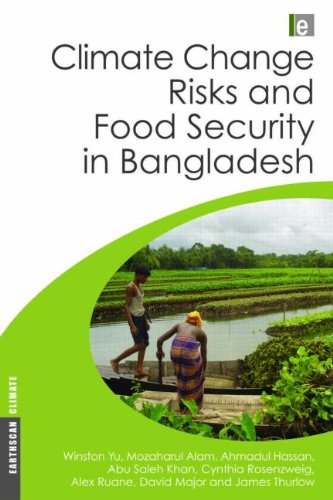 Climate Change Risks And Food Security In Bangladesh Earthscan Climate Winston Yu