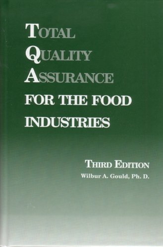 Total Quality Assurance For The Food Industries 3rd Edition Third Edition Wilbur A Gould
