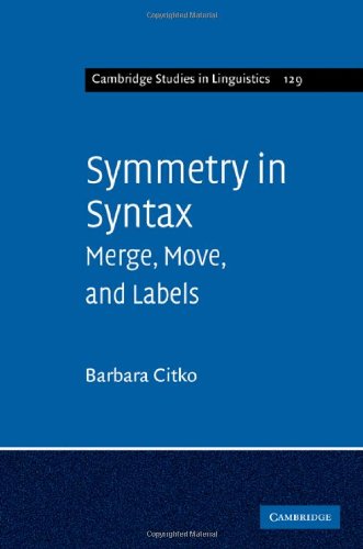 Symmetry In Syntax Merge Move And Labels 1st Edition Barbara Citko