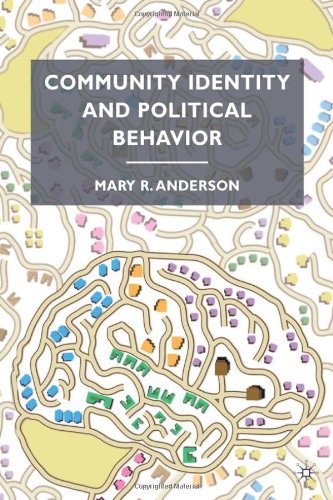 Community Identity And Political Behavior 1st Edition Mary R Anderson