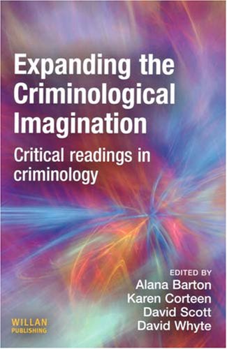 Expanding The Criminological Imagination Critical Readings In Criminology Alana Barton Editor