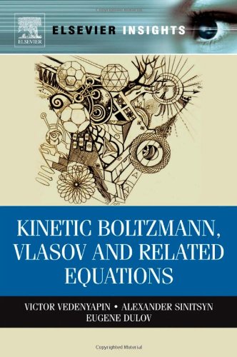 Kinetic Boltzmann Vlasov And Related Equations Elsevier Insights 1st Edition Alexander Sinitsyn