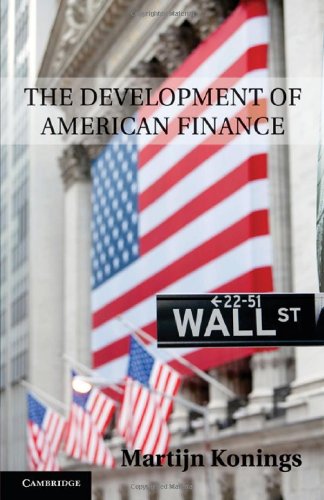 The Development Of American Finance Martijn Konings