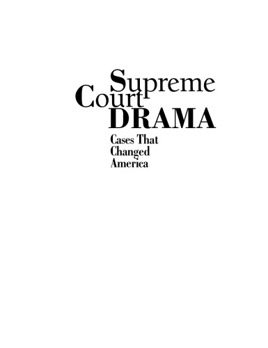 Supreme Court Drama Cases That Changed The Nation 002 Daniel E Brannen