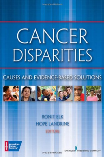 Cancer Disparities Causes And Evidencebased Solutions 1st Edition American Cancer Society