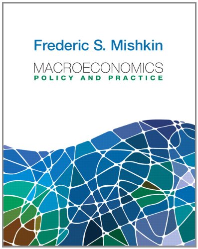 Macroeconomics Policy And Practice Pearson Series In Economics 1st Edition Frederic S Mishkin