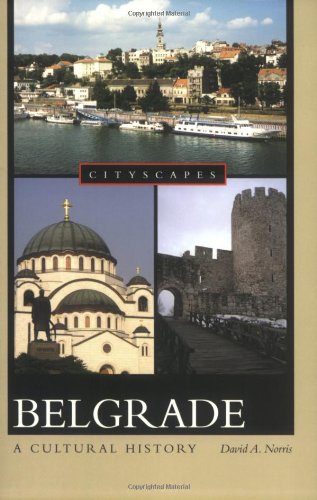Belgrade A Cultural History Cityscapes David Norris