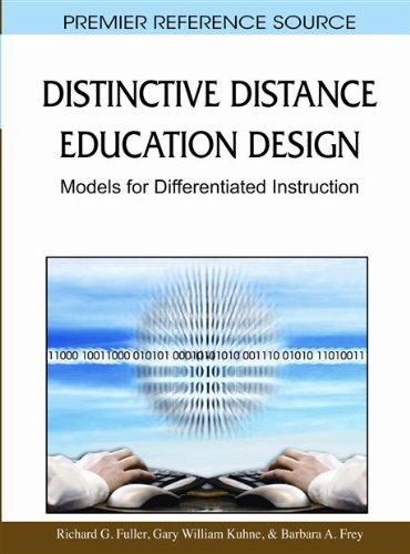 Distinctive Distance Education Design Models For Differentiated Instruction First Richard G Fuller