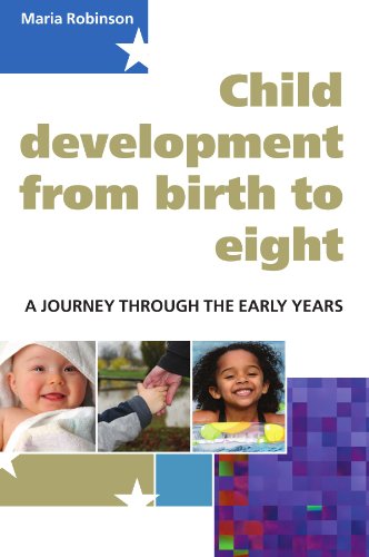 Child Development From Birth To Eight A Journey Through The Early Years 1st Edition Maria Robinson