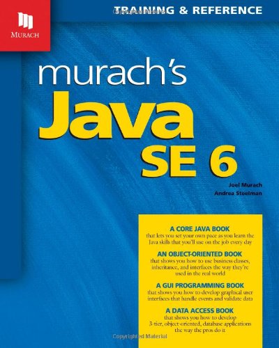 Murachs Java Se 6 1st Ed Joel Murach Andrea Steelman Mike Murach Associates