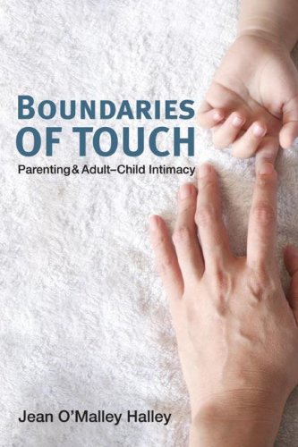 Boundaries Of Touch Parenting And Adultchild Intimacy Annotated Edition Jean Omalley Halley