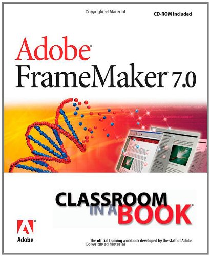 Adobe Framemaker 70 Classroom In A Book Adobe Creative Team