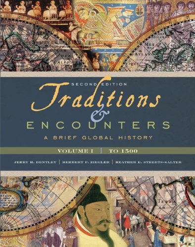 Traditions Encounters A Brief Global History Volume I To 1500 Second Edition 2nd Edition Jerry Bentley