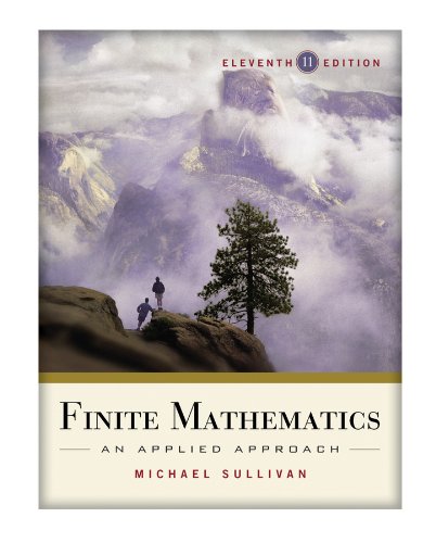 Finite Mathematics An Applied Approach 11th Edition 11th Edition Michael Sullivan
