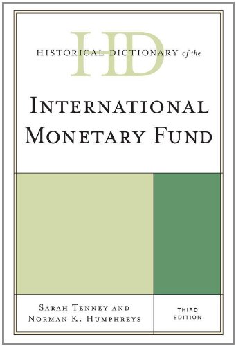 Historical Dictionary Of The International Monetary Fund 3rd Sarah Tenney