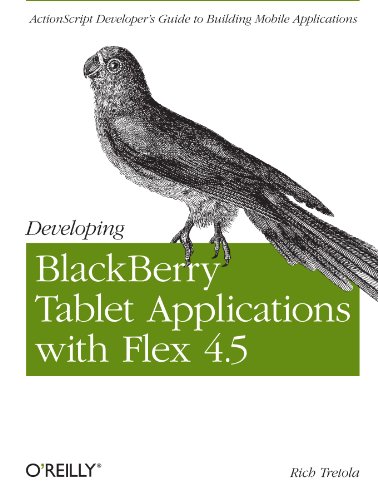 Developing Blackberry Tablet Applications With Flex 45 Rich Tretola