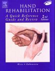 Hand Rehabilitation A Quick Reference Guide And Review 2e 2nd Edition Susan Weiss