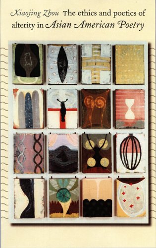 The Ethics And Poetics Of Alterity In Asian American Poetry Xiaojing Zhou