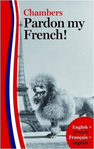 Pardon My French Third Kate Nicholson And Georges Pilard Editors