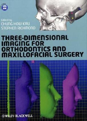 Threedimensional Imaging For Orthodontics And Maxillofacial Surgery 1st Edition Chung How Kau